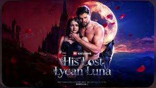 【His Lost Lycan Luna】🐺 A Luna the World Tried to Erase