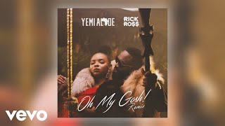 Yemi Alade, Rick Ross - Oh My Gosh (Official Audio) Yemi Alade, Rick Ross - Oh My Gosh (Official Audio)