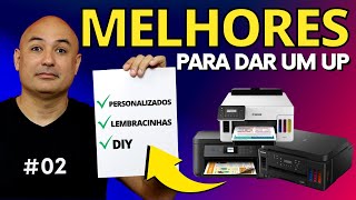 Melhor Impressora para Personalizados | 02 - Intermediário