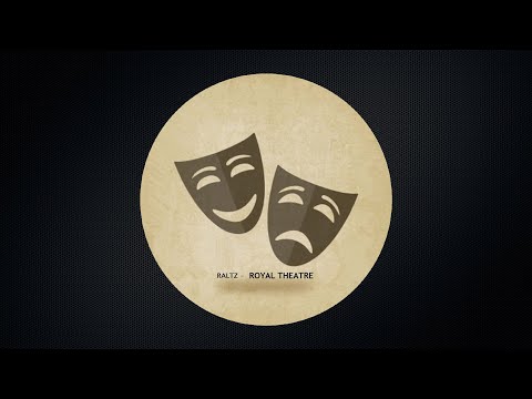 Raltz - Royal Theatre