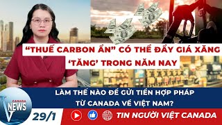 🛑'THUẾ CARBON ẨN' làm TĂNG GIÁ XĂNG năm 2026; Gửi tiền Canada - Tin mới nhất