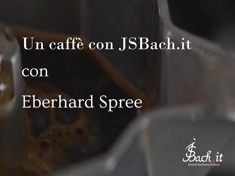 56. Un Caffè con JSBach.it - Eberhard Spree