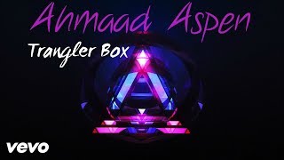 Ahmaad Aspen - Trangler Box (Lyric Video)