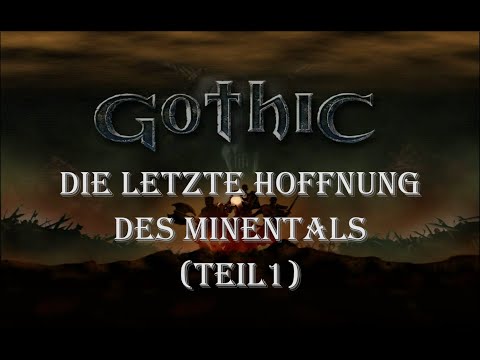 Die letzte Hoffnung des Minentals | Gothic 1 | Folge 23 (Teil 1)