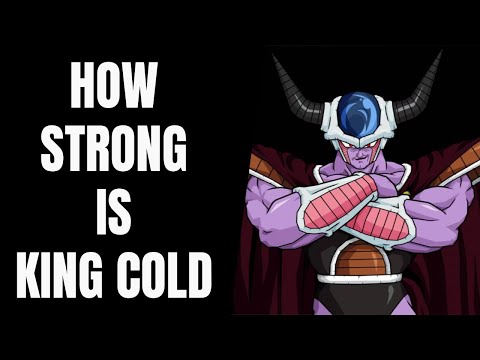 How Strong is King Cold?