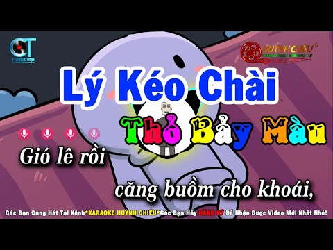 Karaoke Lý Kéo Chài - Phiên Bản Thỏ Bảy Màu | Nhạc Sống Huỳnh Chiêu