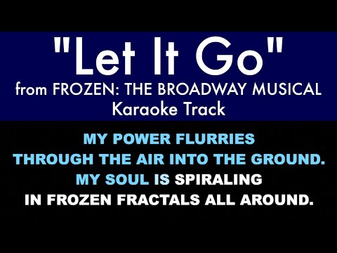 "Let It Go" from Frozen: The Broadway Musical - Karaoke Track with Lyrics on Screen