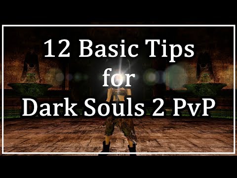 12 Tips for Dark Souls 2 PvP