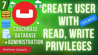 Module 7 - Demo: Create a user in Couchbase_02 - Hands-On Couchbase DBA | Kishore Uppala