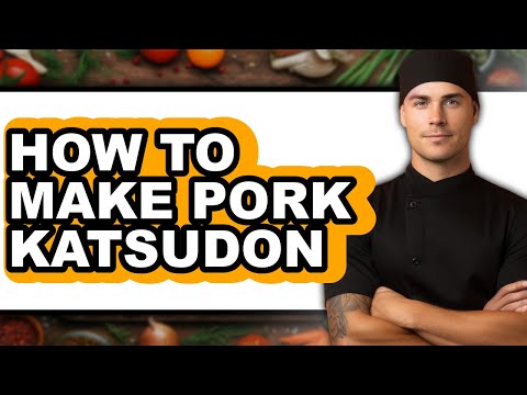 How To Make Pork Katsudon (Full Guide)