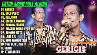 Download lagu Album Catur Arum || GERIGIS - GULU PEDOT - IKHLASNO - Lagu Banyuwangian Full Album - On Trending mp3