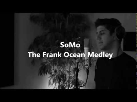 The Frank Ocean Medley by SoMo