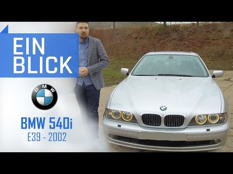 BMW 540i E39 - 2002 - Schon Legende oder veraltete Baustelle? Vorstellung, Test & Kaufberatung