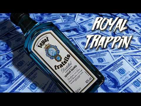 LOYAL FRATELLO - Royal Trappin