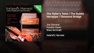 The Tailor's Twist / The Dublin Hornpipe / Thomond Bridge