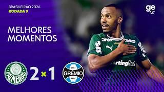 PALMEIRAS 2 X 1 GRÊMIO | MELHORES MOMENTOS COM JORGE IGGOR | 9ª RODADA BRASILEIRÃO 2026 | ge tv