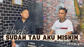 Download lagu SUDAH TAU AKU MISKIN || CIPT : ASMIN.C / ARYO  || COVER : HASBI mp3