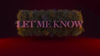 Let Me Know Music Video