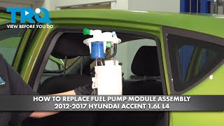 How to Replace Fuel Pump Module Assembly 2012-2017 Hyundai Accent 1.6L L4