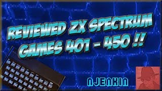 Reviewed ZX SPECTRUM GAMES - 401 to 450 !!! - njenkin Retro Gaming Channel
