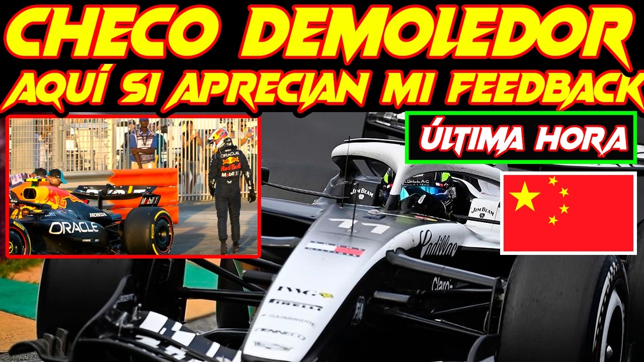 CHECO NO SE CORTA: MI FEEDBACK VALE MÁS EN CADILLAC QUE EN RED BULL 🔥 + IMPRESIONES DEL GP F1 CHINA