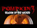 Pumpkin 3 Season Of The Wicked Horror Short Film