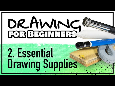 DRAWING FOR BEGINNERS Part 2: Essential Drawing Supplies