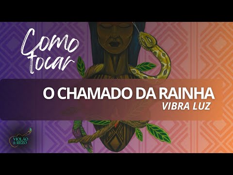 O Chamado Da Rainha - Vibra Luz