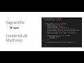 Vagrantfile Create Multi Machines