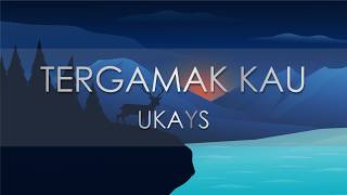 Download lagu Ukays - Tergamak Kau (Lyric Video) mp3