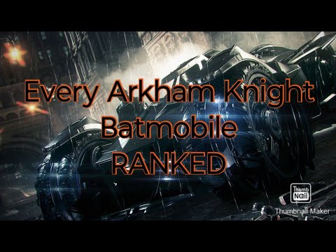Every Arkham Knight Batmobile RANKED