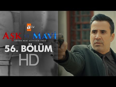 Aşk ve Mavi 56. Bölüm