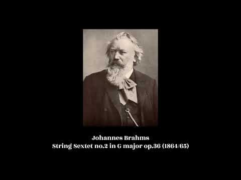 Johannes Brahms - String Sextet no.2 in G major op.36 (1864/65)