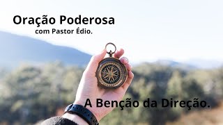 Oração Poderosa com Pastor Édio - 191