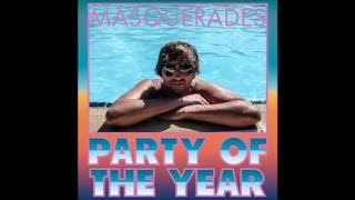 Masquerades - Party Of The Year