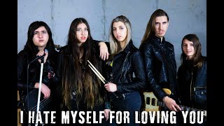 I Hate Myself For Loving You - Liliac (Official Cover Music Video)