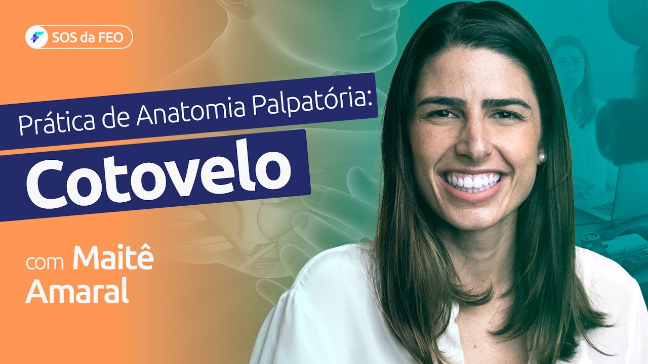 4|6 -  Como realizar a Anatomia Palpatória do cotovelo, punho e mão?