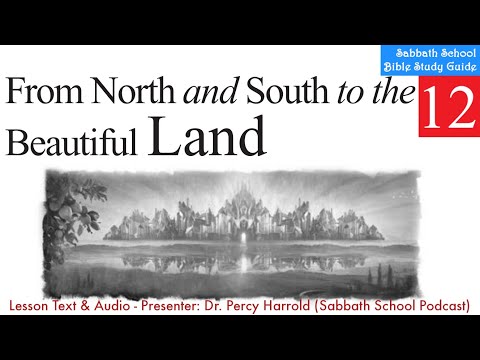 2020 Q1 Lesson 12 – From North and South to the Beautiful Land