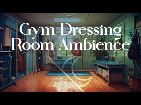 🏋️‍♂️ Gym Dressing Room Ambience | Locker Room Sounds for Relaxation & Focus