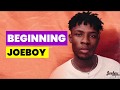 Joeboy - Beginning (Lyrics) Love and Light Album