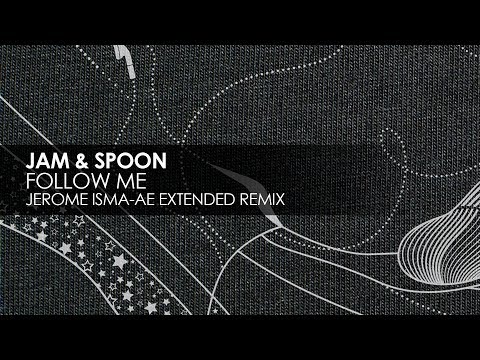 Jam & Spoon - Follow Me (Jerome Isma-Ae Extended Remix)