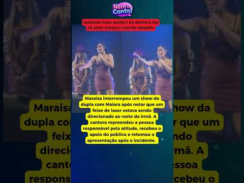 🎤 MARAISA INTERROMPE SHOW APÓS LASER SER APONTADO PARA O ROSTO DE MAIARA E DÁ BRONCA EM FÃ