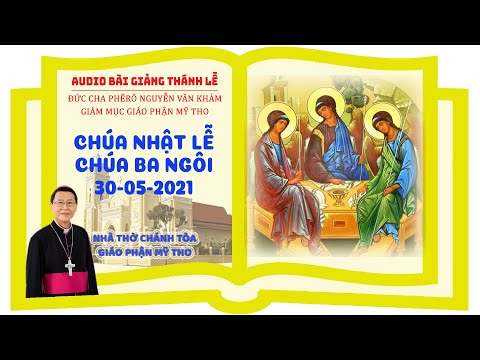 Đức Cha Phêrô suy niệm CN LỄ CHÚA BA NGÔI