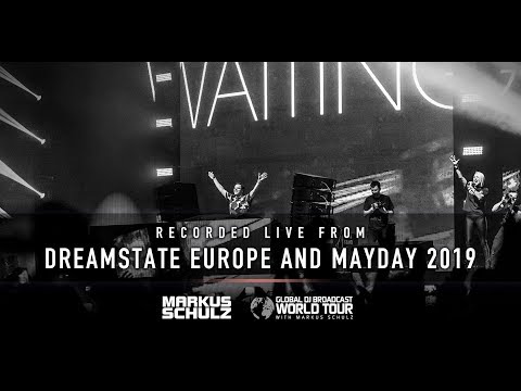 Global DJ Broadcast World Tour: Live from Dreamstate Europe & Mayday 2019