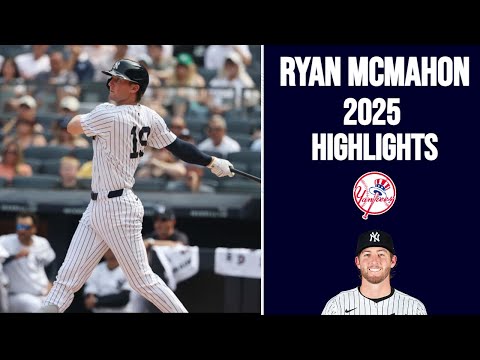 RYAN MCMAHON 2025 YANKEE HIGHLIGHTS