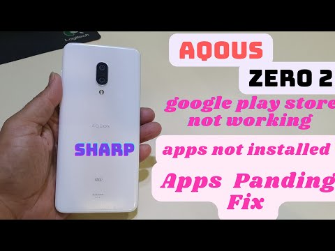 Sharp Aqous Zero 2 Playstore Not Working | apps Install Panding problem Fix