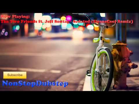 [HD French House] The Two Friends ft. Jeff Sontag﻿ - Sedated (SirensCeol Remix)