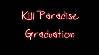 Kill Paradise - Graduation