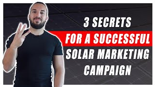 3 Secrets For a Successful Solar Marketing Campaign