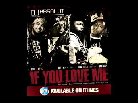 DJ Absolut - If You Love Me (featuring Havoc, Joell Ortiz, Cassidy, & Sheek Louch)